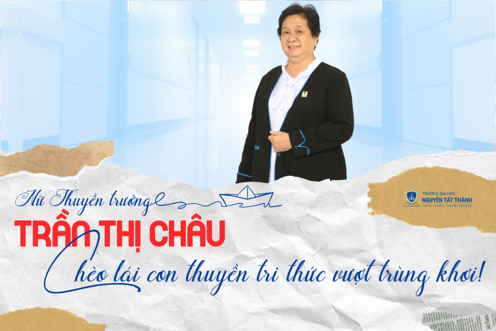 Nữ “thuyền trưởng” Trần Thị Châu: Chèo lái con thuyền tri thức vượt trùng khơi!