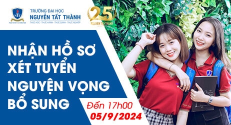 Cơ hội xét tuyển nguyện vọng bổ sung đợt 2 vào trường Đại học Nguyễn Tất Thành