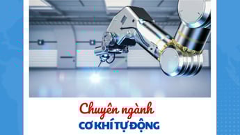 CƠ KHÍ TỰ ĐỘNG – CHUYÊN NGÀNH CHẤT CHƠI 4.0 TẠI NTTU