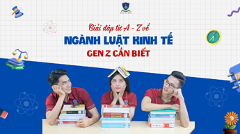 Ngành Luật kinh tế – Những người bảo vệ “cán cân công lý”