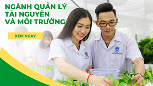 Dựa vào đâu để chọn ngành học, trường đào tạo ngành Quản lý tài nguyên và môi trường