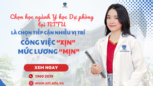 Chọn học ngành Y học Dự phòng tại NTTU là chọn tiếp cận nhiều vị trí công việc “xịn”, mức lương “mịn”