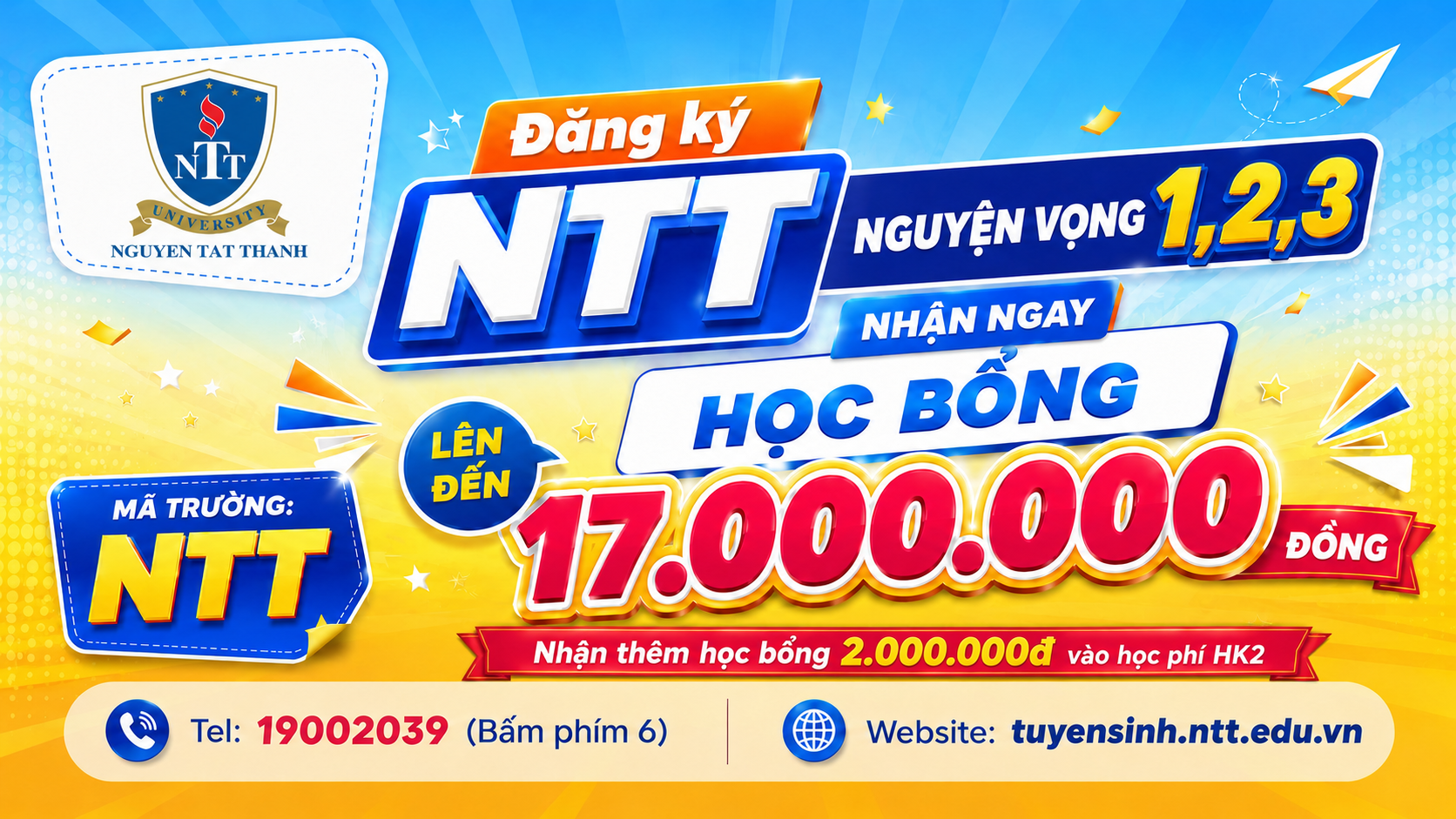 Đăng ký nguyện vọng 1-2-3 vào trường Đại học Nguyễn Tất Thành, nhận học bổng lên đến 17.000.000 đồng vào học phí HK1 và thêm 2.000.000 đồng vào học phí HK2